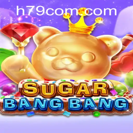 Exploring the Exciting World of SUGARBANGBANG at H79.COM